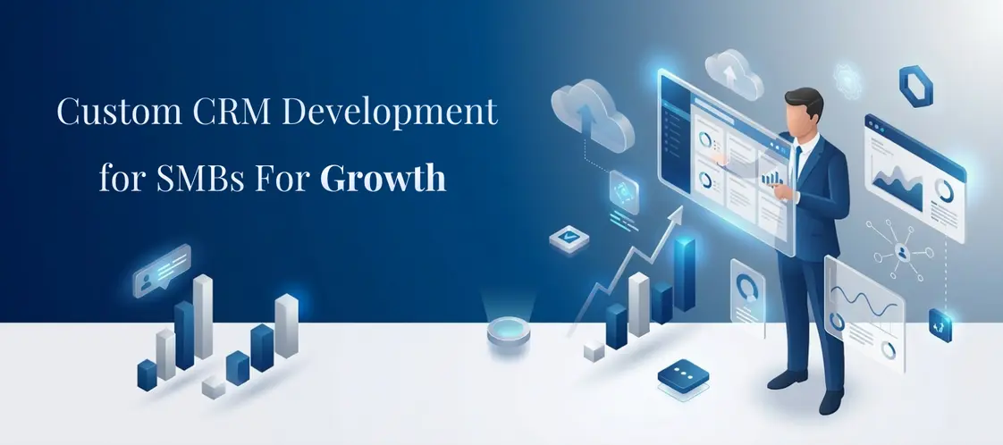 Custom CRM Development for SMBs
